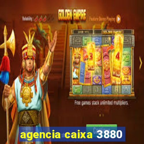 agencia caixa 3880