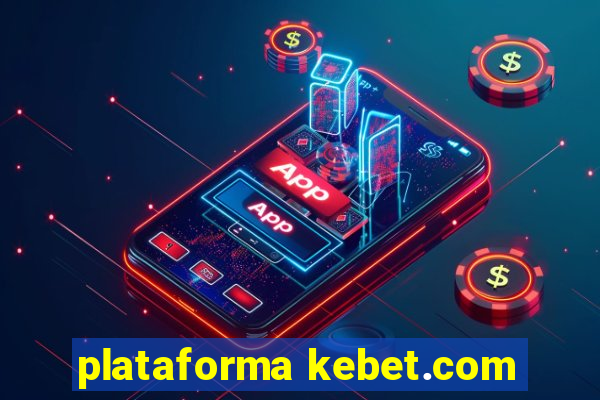 plataforma kebet.com