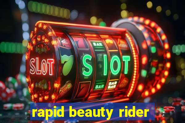 rapid beauty rider