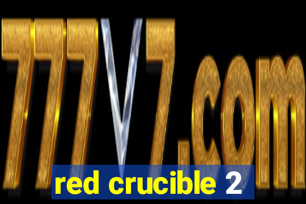 red crucible 2