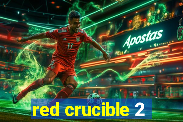 red crucible 2