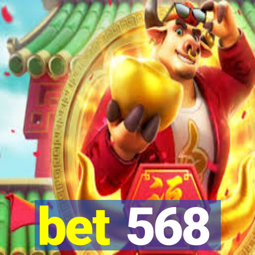 bet 568