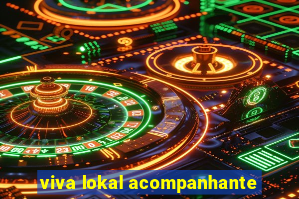 viva lokal acompanhante