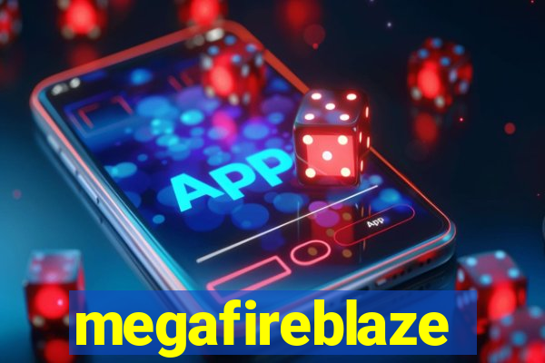 megafireblaze