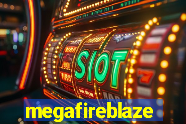 megafireblaze