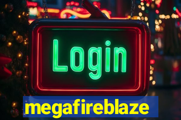 megafireblaze