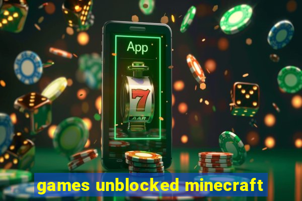 games unblocked minecraft