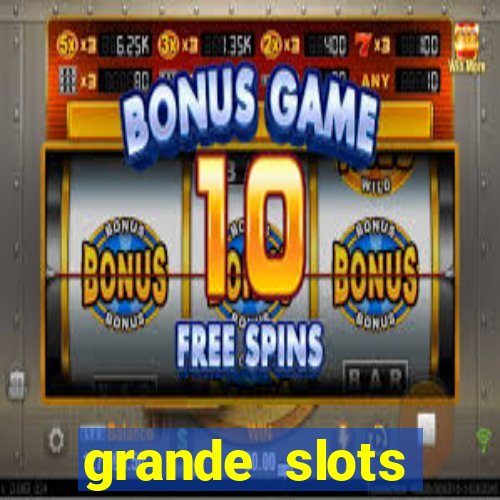 grande slots jackpot louco