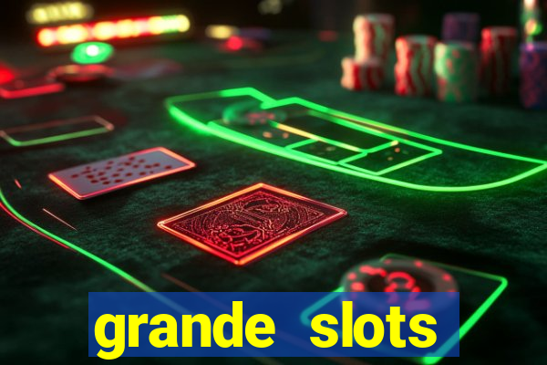 grande slots jackpot louco