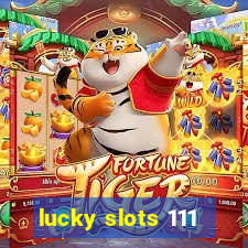 lucky slots 111