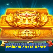 eminem costa oeste