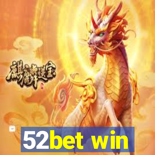 52bet win