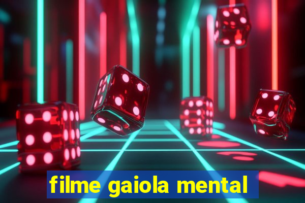 filme gaiola mental