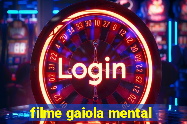 filme gaiola mental