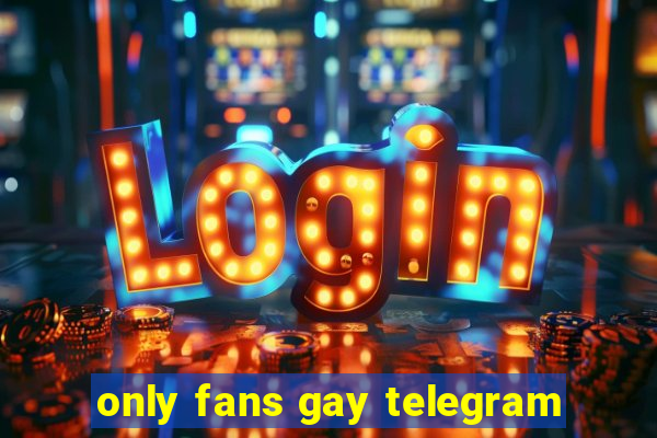 only fans gay telegram