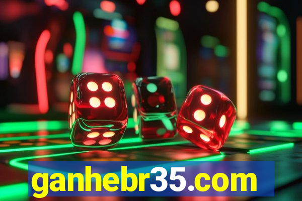 ganhebr35.com