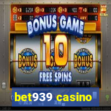 bet939 casino