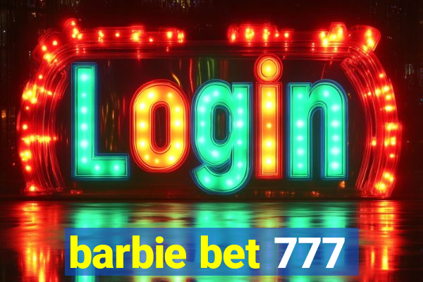 barbie bet 777