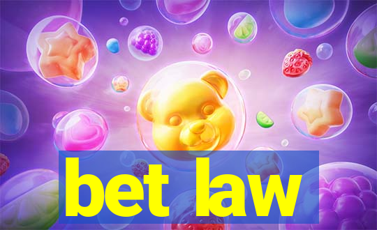 bet law