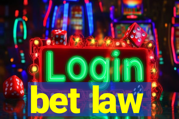 bet law