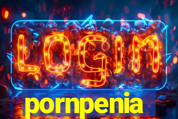 pornpenia