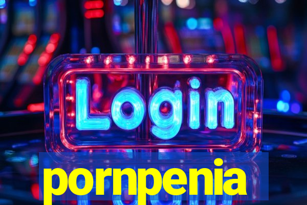 pornpenia