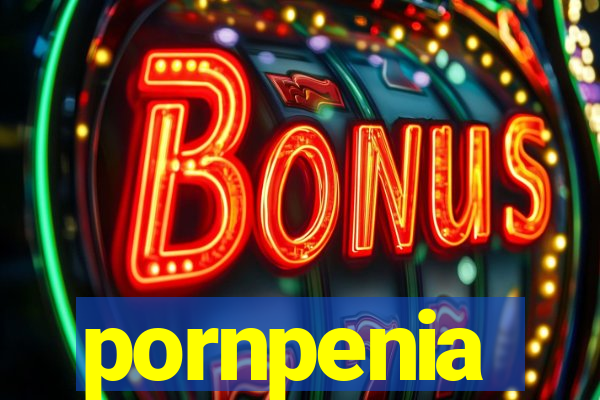 pornpenia