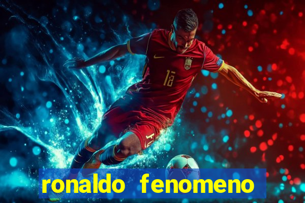 ronaldo fenomeno primeiro time