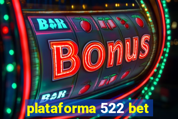 plataforma 522 bet