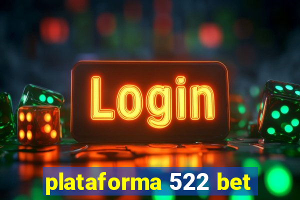 plataforma 522 bet