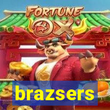 brazsers