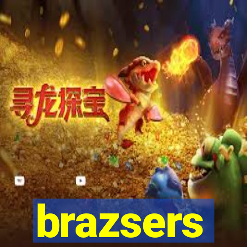 brazsers