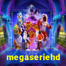 megaseriehd