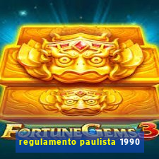 regulamento paulista 1990