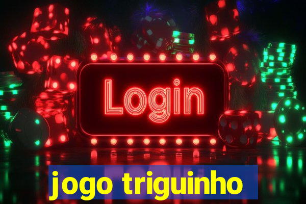 jogo triguinho