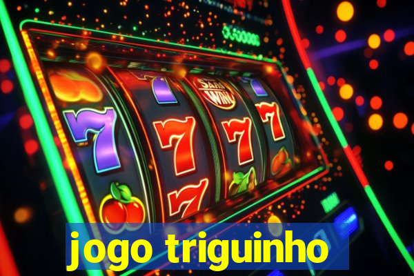 jogo triguinho