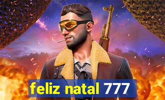 feliz natal 777