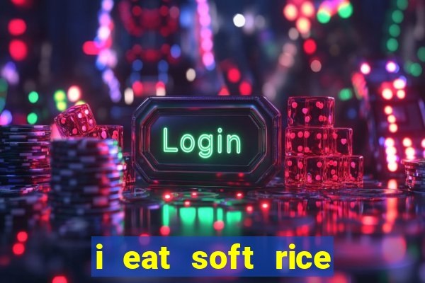 i eat soft rice in another world pt br