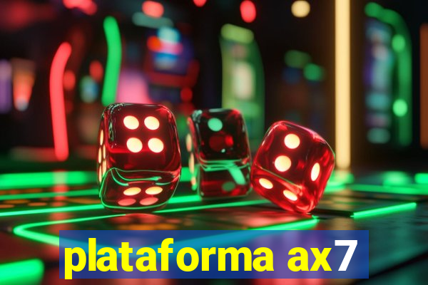 plataforma ax7