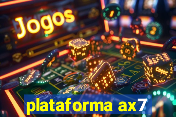 plataforma ax7