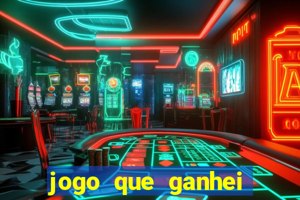 jogo que ganhei dinheiro de verdade