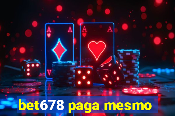 bet678 paga mesmo