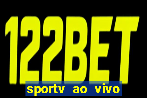 sportv ao vivo multi multicanal