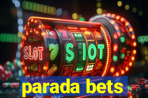 parada bets