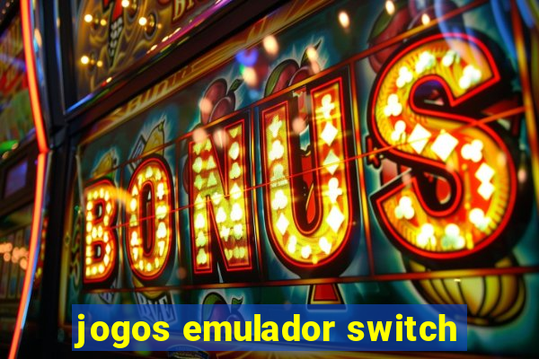 jogos emulador switch