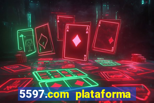 5597.com plataforma de jogos