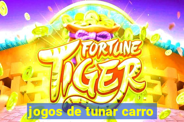 jogos de tunar carro