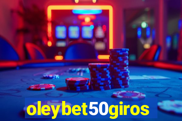 oleybet50giros