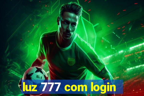 luz 777 com login