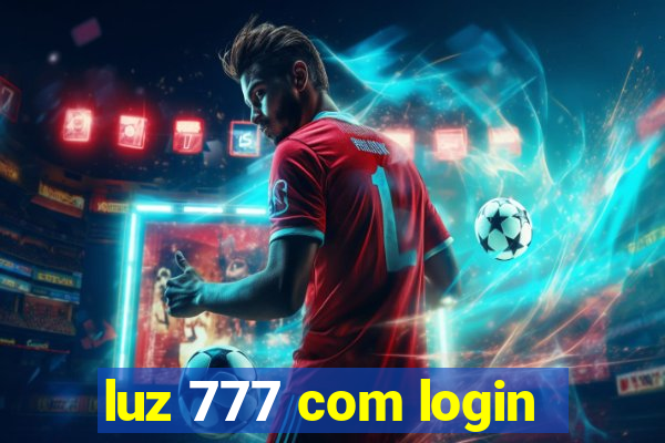 luz 777 com login